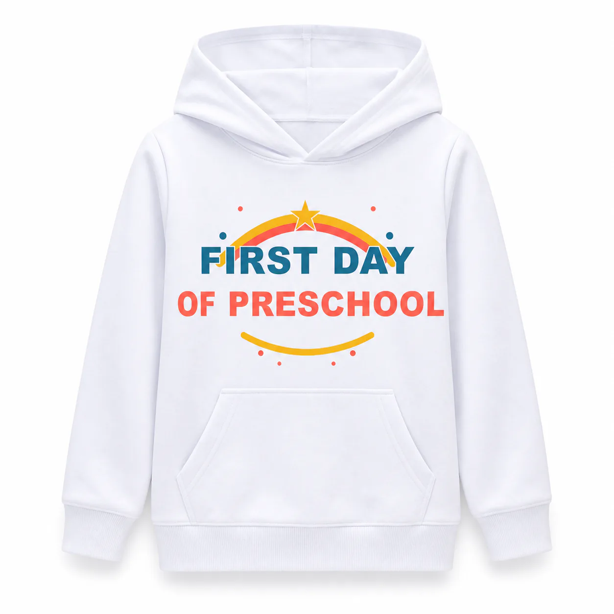 White kids pullover hoodie with a centered First Day of Preschool front print