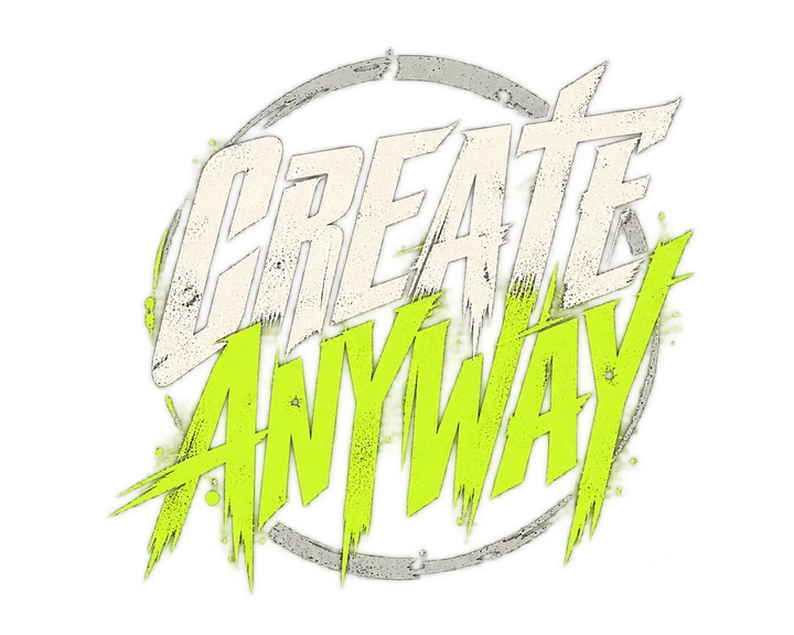 Create Anyway